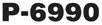 P-6990